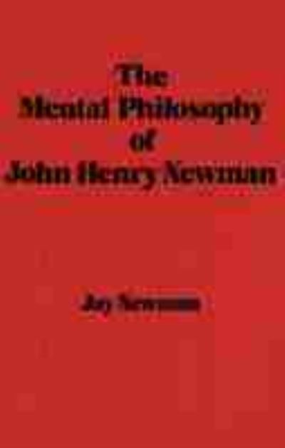 Cover for Jay Newman · The Mental Philosophy of John Henry Newman (Gebundenes Buch) (1986)