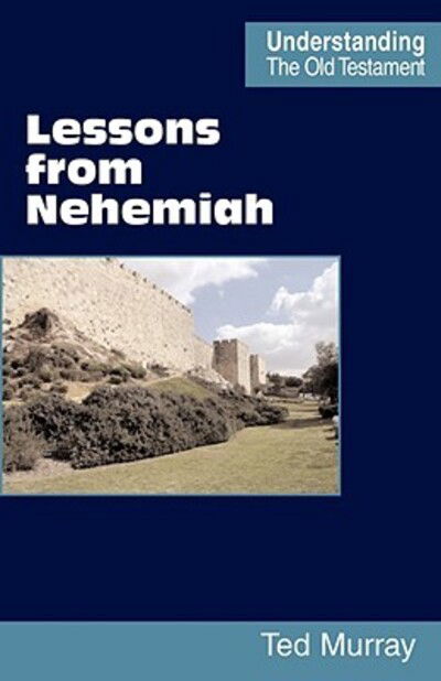 Cover for Ted Murray · Lessons from Nehemiah (Understanding the Old Testament) (Paperback Book) (2008)