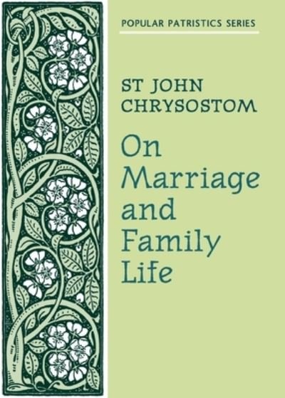 Cover for S Chrysostom · On Marriage and Family Life (Paperback Book) (1986)