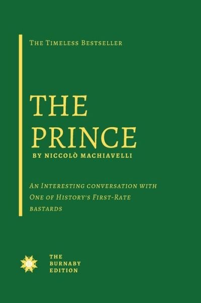 The Prince - Niccolo Machiavelli - Books - Burnaby Books - 9780979698866 - March 26, 2020