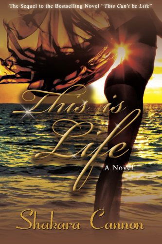 Cover for Shakara Cannon · This is Life: Sequel to This Can't Be Life (Volume 2) (Paperback Book) (2013)