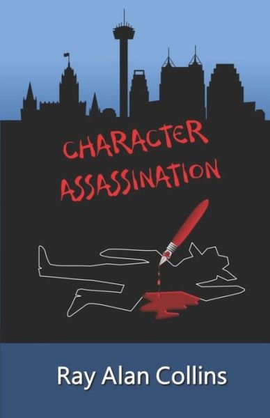 Cover for Ray Alan Collins · Character Assassination (Pocketbok) (2021)