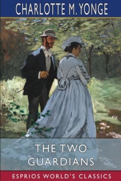 Cover for Charlotte M Yonge · The Two Guardians (Esprios Classics) (Paperback Book) (2024)