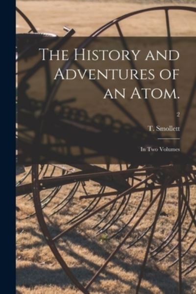 Cover for T (Tobias) 1721-1771 Smollett · The History and Adventures of an Atom. (Paperback Book) (2021)