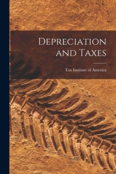 Cover for Tax Institute of America · Depreciation and Taxes (Paperback Bog) (2021)