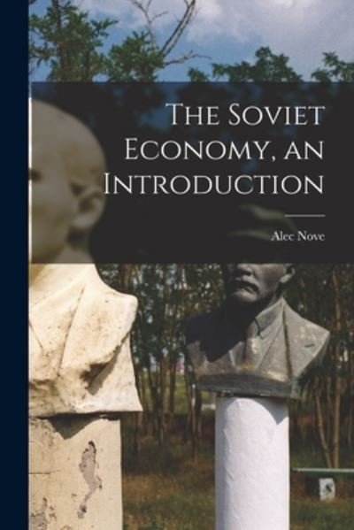 Cover for Alec Nove · The Soviet Economy, an Introduction (Paperback Bog) (2021)