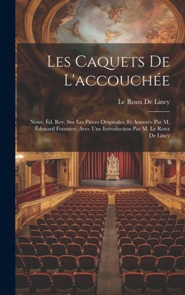 Cover for Le Roux De Lincy · Caquets de L'accouchée (Book) (2023)