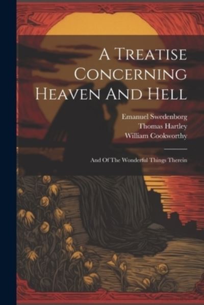 Treatise Concerning Heaven and Hell - Emanuel Swedenborg - Kirjat - Creative Media Partners, LLC - 9781021534866 - tiistai 18. heinäkuuta 2023