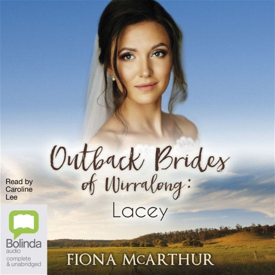 Cover for Fiona McArthur · Lacey - Outback Brides of Wirralong (Audiobook (CD)) [Unabridged edition] (2024)