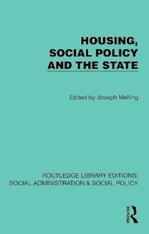 Cover for Housing, Social Policy and the State - Routledge Library Editions: Social Administration &amp; Social Policy (Hardcover Book) (2025)