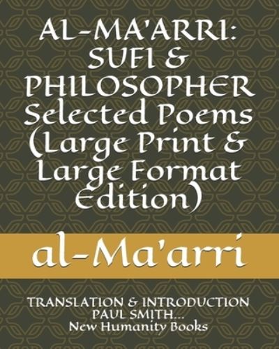 Al-Ma'arri - Paul Smith - Books - Independently Published - 9781078246866 - May 3, 2020