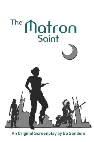 Cover for Bo Sanders · The Matron Saint (Paperback Book) (2019)