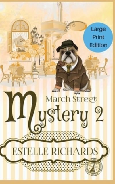 March Street Mystery 2 - Estelle Richards - Kirjat - Draft2Digital - 9781088034866 - tiistai 14. kesäkuuta 2022