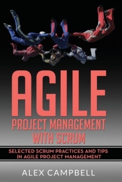 Cover for Alex Campbell · Agile Project Management with Scrum (Paperback Bog) (2019)