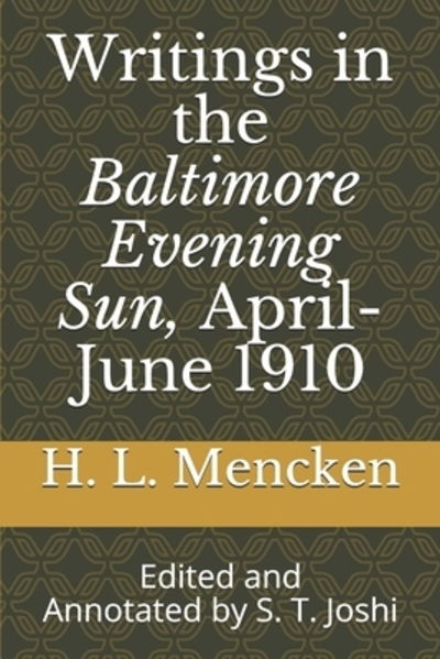 Cover for Professor H L Mencken · Writings in the Baltimore Evening Sun, April-June 1910 (Paperback Book) (2019)