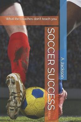 Cover for A Jackson · Soccer Success (Paperback Book) (2019)