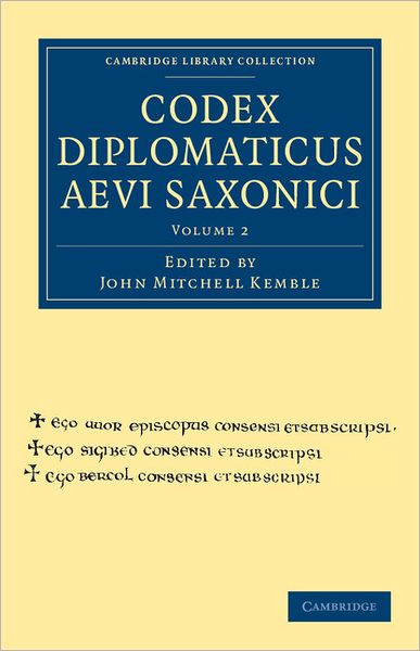 Cover for John Mitchell Kemble · Codex Diplomaticus Aevi Saxonici - Cambridge Library Collection - Medieval History (Paperback Book) (2011)