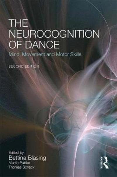 Cover for Bettina Bläsing · The Neurocognition of Dance: Mind, Movement and Motor Skills (Pocketbok) (2018)