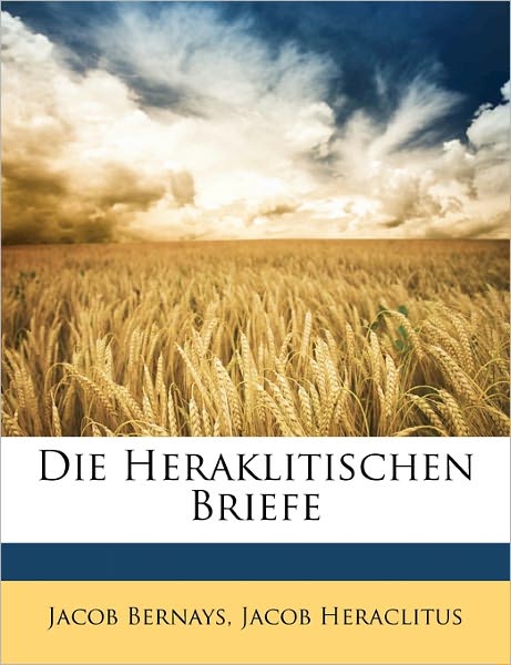 Cover for Heraclitus · Die Heraklitischen Briefe (Book)