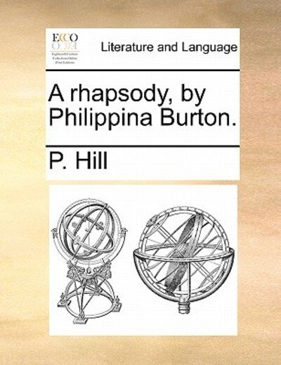 Cover for P Hill · A Rhapsody, by Philippina Burton. (Taschenbuch) (2010)