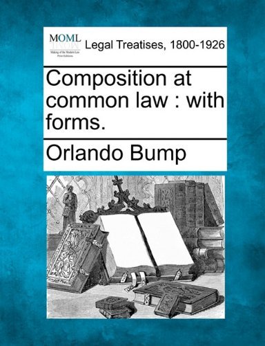 Cover for Orlando Bump · Composition at Common Law: with Forms. (Paperback Bog) (2010)