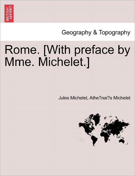 Cover for Jules Michelet · Rome. [with Preface by Mme. Michelet.] (Paperback Book) (2011)