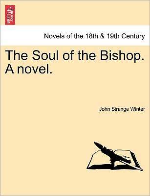 Cover for John Strange Winter · The Soul of the Bishop. a Novel. (Paperback Book) (2011)