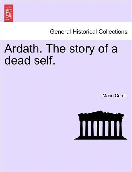 Cover for Marie Corelli · Ardath. the Story of a Dead Self. (Paperback Book) (2011)