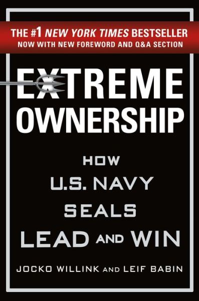 Cover for Jocko Willink · Extreme Ownership: How U.S. Navy Seals Lead and Win (Hardcover bog) (2017)