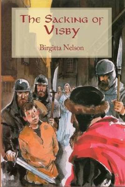 Birgitta Nelson · The Sacking of Visby (Gebundenes Buch) (2011)