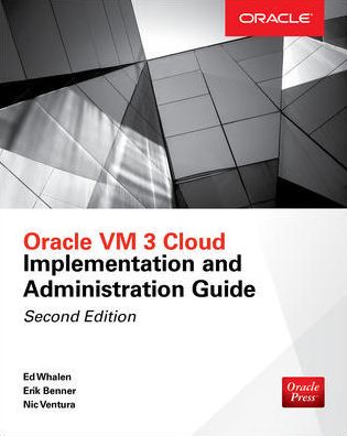 Cover for Edward Whalen · Oracle VM 3 Cloud Implementation and Administration Guide, Second Edition (Paperback Book) (2017)