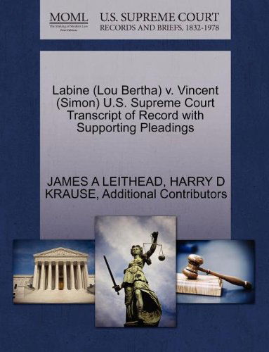 Cover for Additional Contributors · Labine (Lou Bertha) V. Vincent (Simon) U.s. Supreme Court Transcript of Record with Supporting Pleadings (Taschenbuch) (2011)