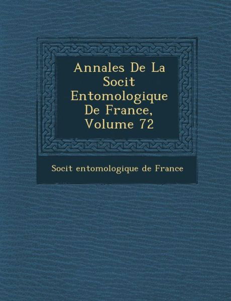 Cover for Soci T · Annales De La Soci T Entomologique De France, Volume 72 (Paperback Book) (2012)