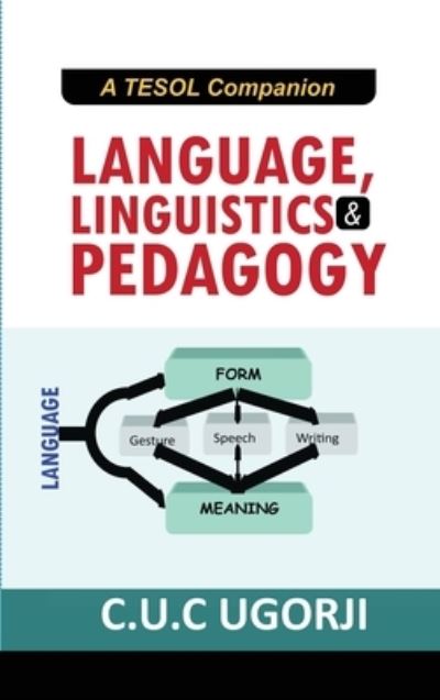 Cover for Ugorji C U C · Language, Linguistics and Pedagogy (Hardcover Book) (2021)