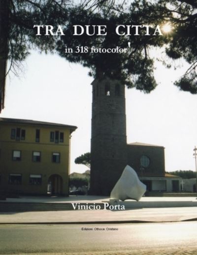 Cover for Vinicio Porta · Tra Due Citta' (Book) (2013)