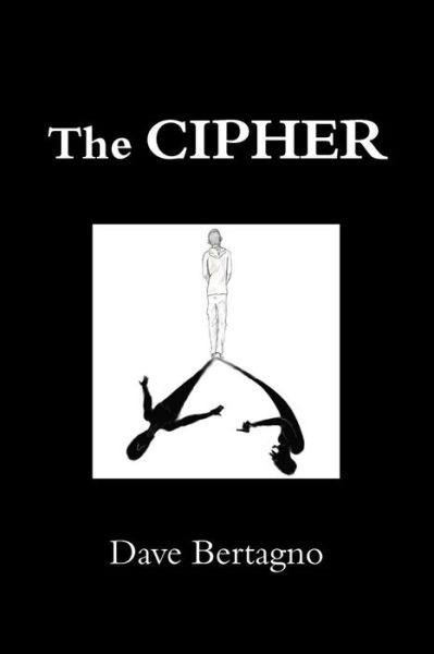 Cover for Dave Bertagno · The Cipher (Paperback Book) (2012)