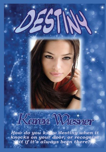 Cover for Karen Wiesner · Destiny (Hardcover Book) (2013)