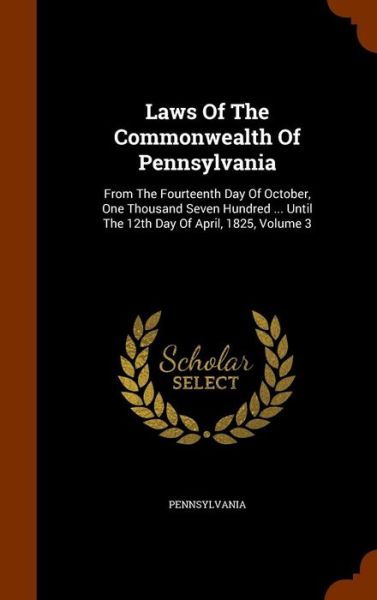 Cover for Pennsylvania · Laws of the Commonwealth of Pennsylvania (Gebundenes Buch) (2015)