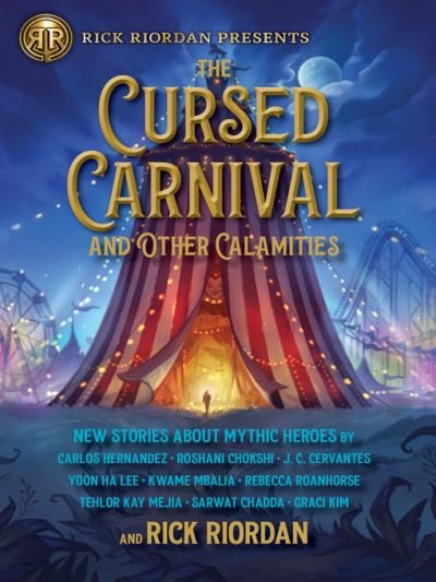 The Cursed Carnival and Other Calamities (Int'l Paperback Edition): New Stories About Mythic Heroes - Rick Riordan - Bøger - Disney-Hyperion - 9781368080866 - 28. september 2021