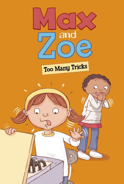 Max and Zoe: Too Many Tricks - Max and Zoe - Shelley Swanson Sateren - Livres - Capstone Global Library Ltd - 9781398243866 - 7 décembre 2023