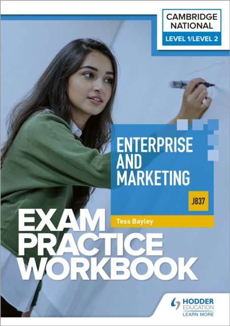 Cover for Tess Bayley · Level 1/Level 2 Cambridge National in Enterprise and Marketing (J837) Exam Practice Workbook (Paperback Book) (2023)