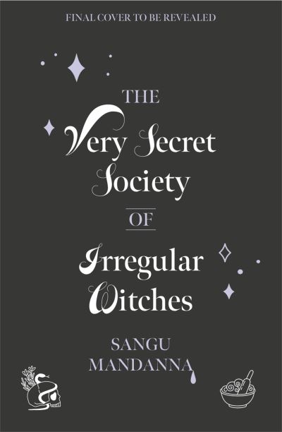 Cover for Sangu Mandanna · The Very Secret Society of Irregular Witches (Paperback Book) (2022)