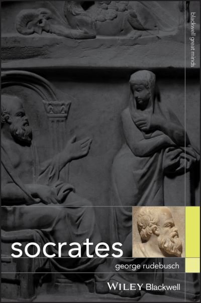Cover for Rudebusch, George (Northern Arizona University, USA) · Socrates - Blackwell Great Minds (Pocketbok) (2009)