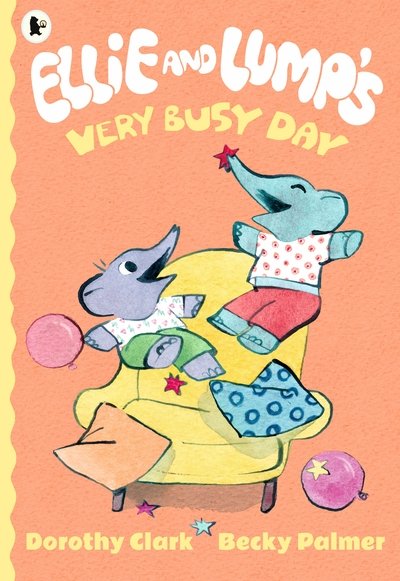 Cover for Dorothy Clark · Ellie and Lump's Very Busy Day (Taschenbuch) (2018)