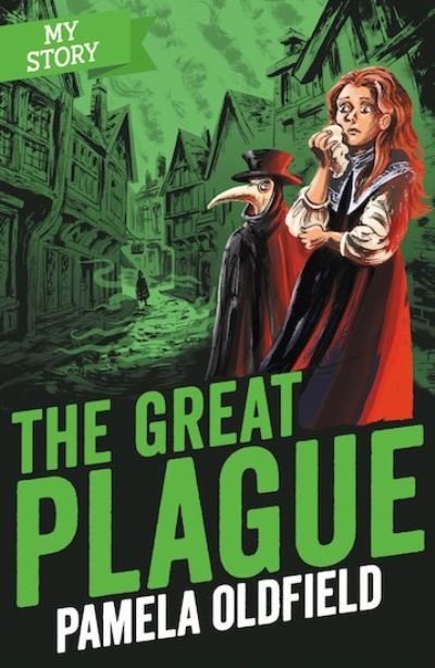 Pamela Oldfield · The Great Plague - My Story (Paperback Bog) (2020)
