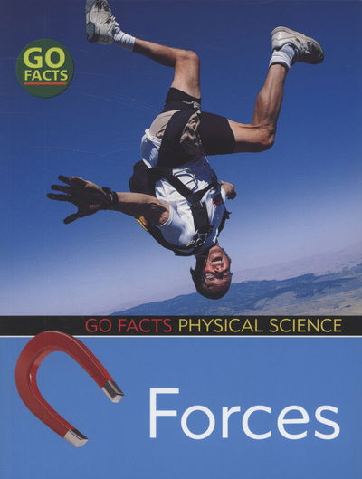 Cover for Ian Rohr · Forces - Go Facts: Physical Science (Paperback Book) (2009)