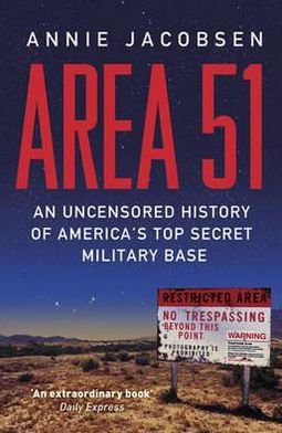 Area 51: An Uncensored History of America's Top Secret Military Base - Annie Jacobsen - Kirjat - Orion Publishing Co - 9781409136866 - torstai 2. helmikuuta 2012