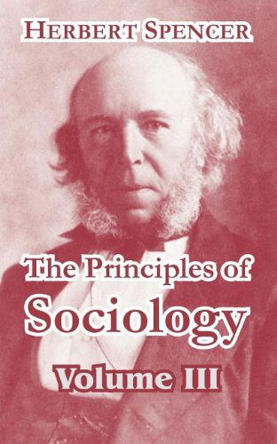 Cover for Herbert Spencer · The Principles of Sociology, Volume III (Paperback Book) (2004)