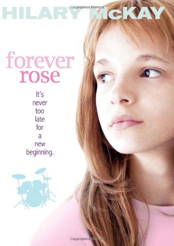 Cover for Hilary Mckay · Forever Rose (Hardcover Book) (2008)