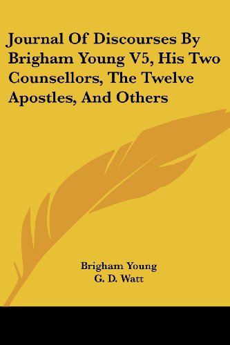 Cover for Brigham Young · Journal of Discourses by Brigham Young V5, His Two Counsellors, the Twelve Apostles, and Others (Paperback Book) (2006)